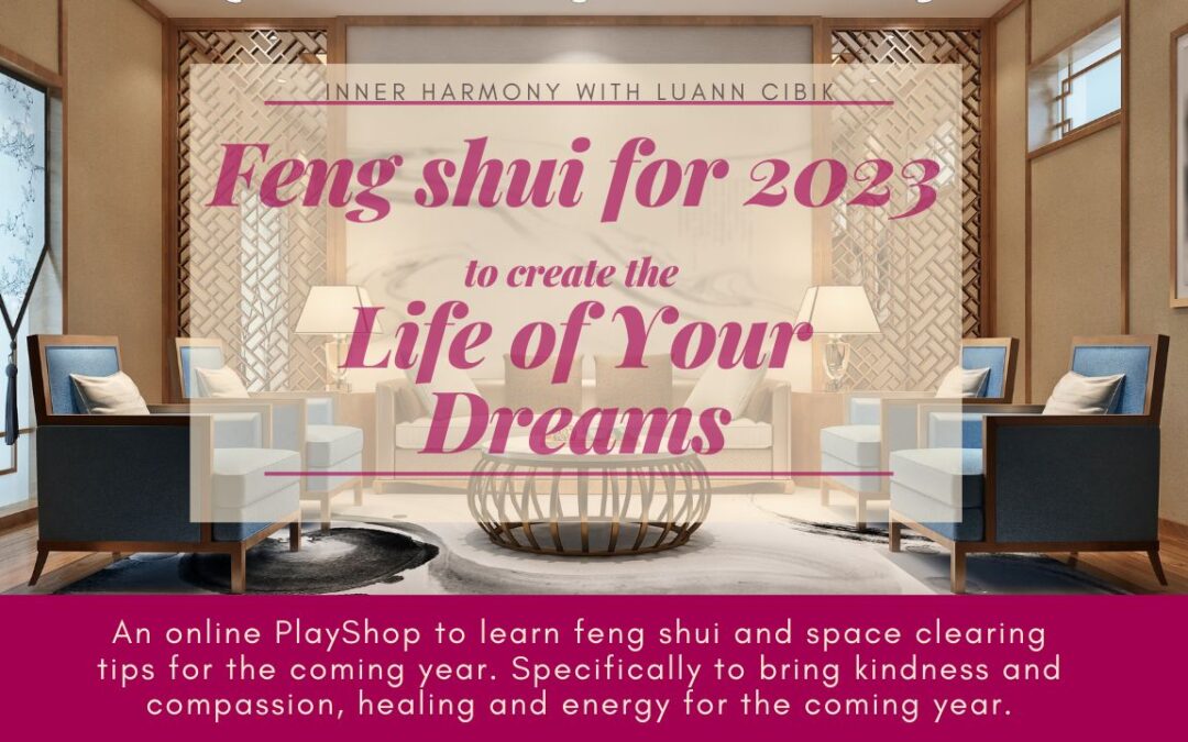 Feng Shui for 2023 with LuAnn Cibik