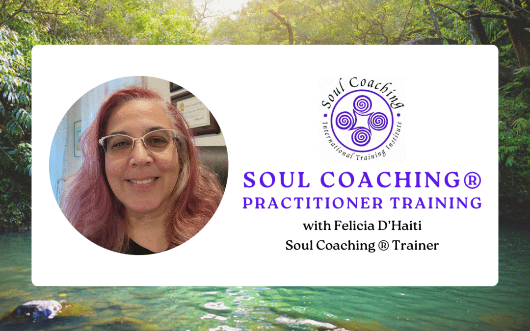 Soul Coaching ONLINE certification with Rev. Felicia Messina-D’Haiti