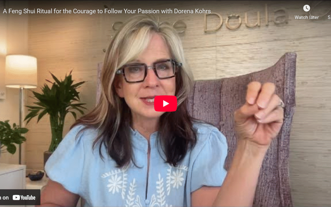 A Feng Shui Ritual for the Courage to Follow your Passion