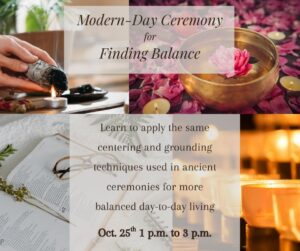Modern-Day Ceremonies for Finding Balance