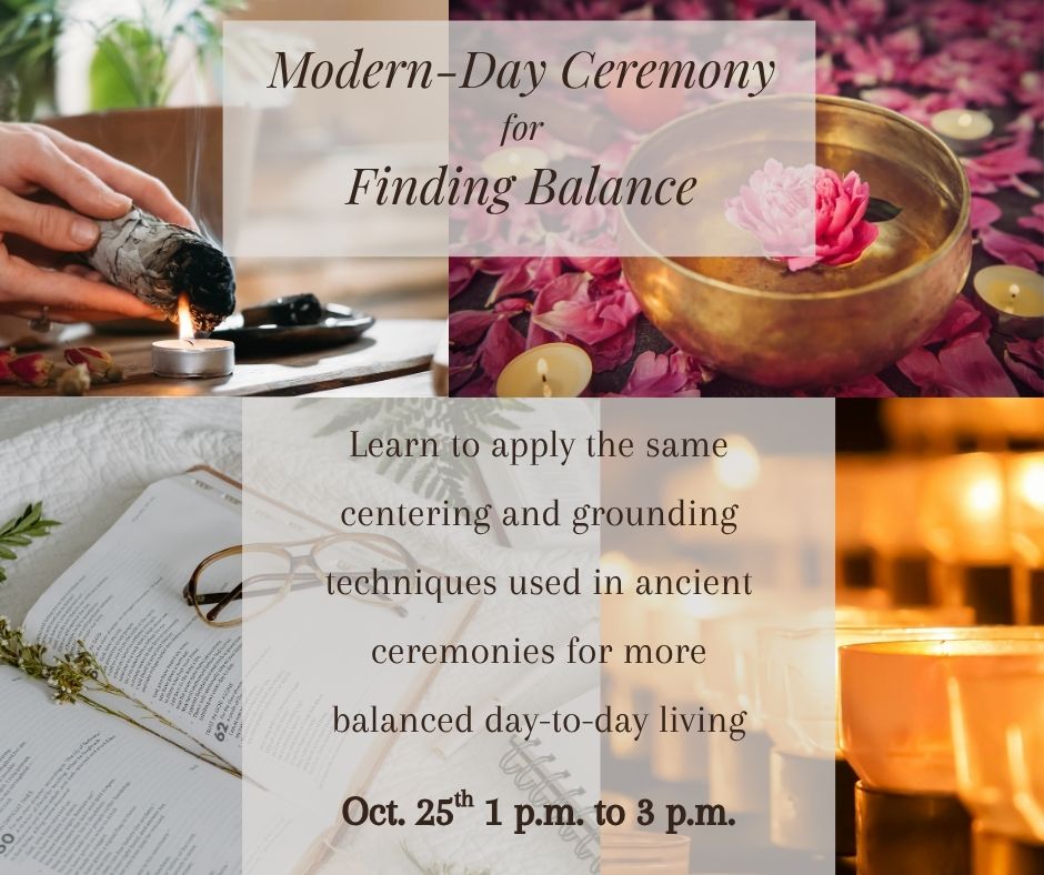 Modern-Day Ceremonies for Finding Balance